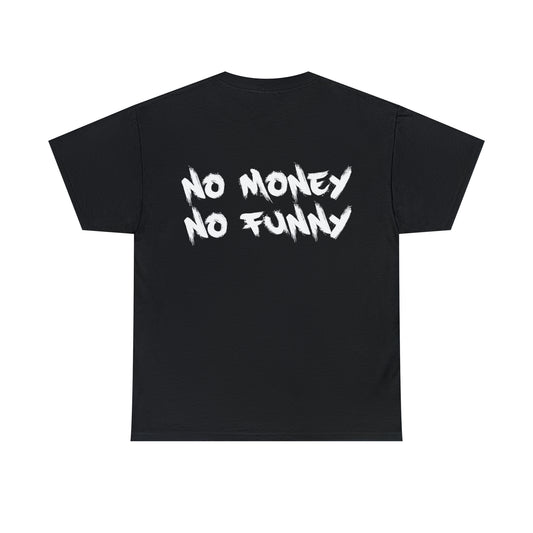 No Money No Funny | Bankz Shirt