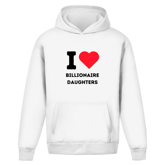 Oversize Hoodie Ohne Kordel I Love Billionaire Daughters