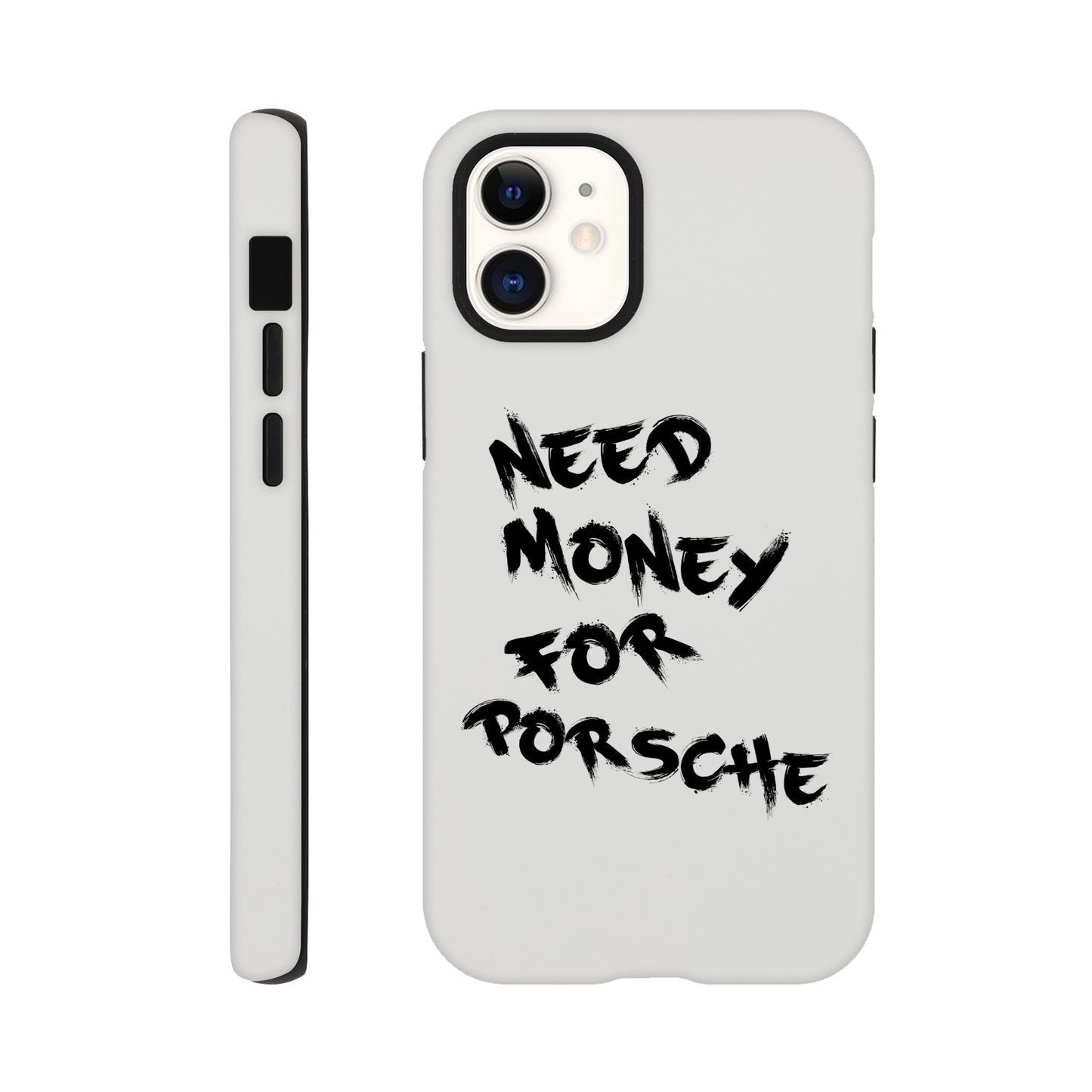 Need Money For Porsche | Handyhülle