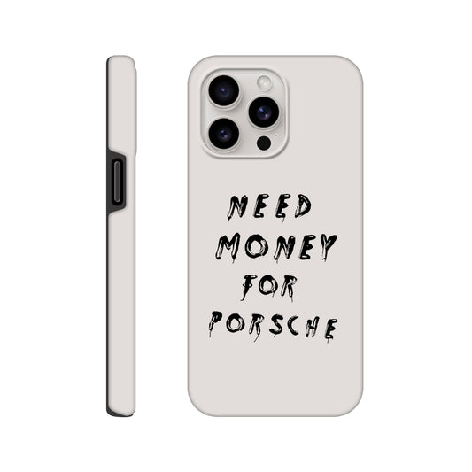 Need Money For Porsche 4.0 | Handyhülle - BWL.Breitseite