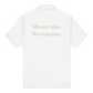 Unisex Poloshirt Money talks We translate.