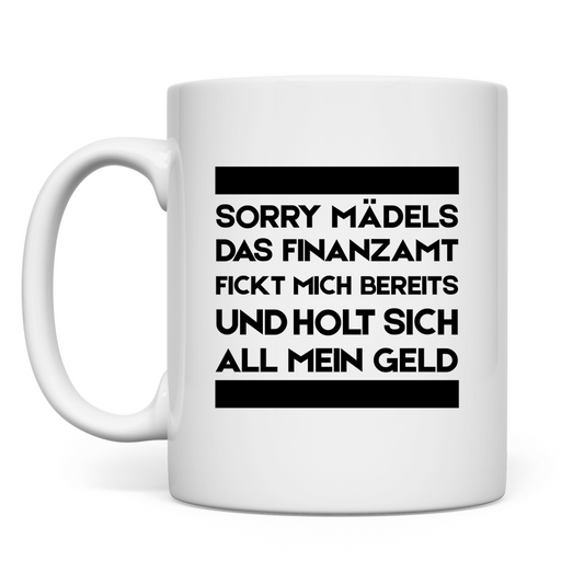 Tasse Sorry Mädels