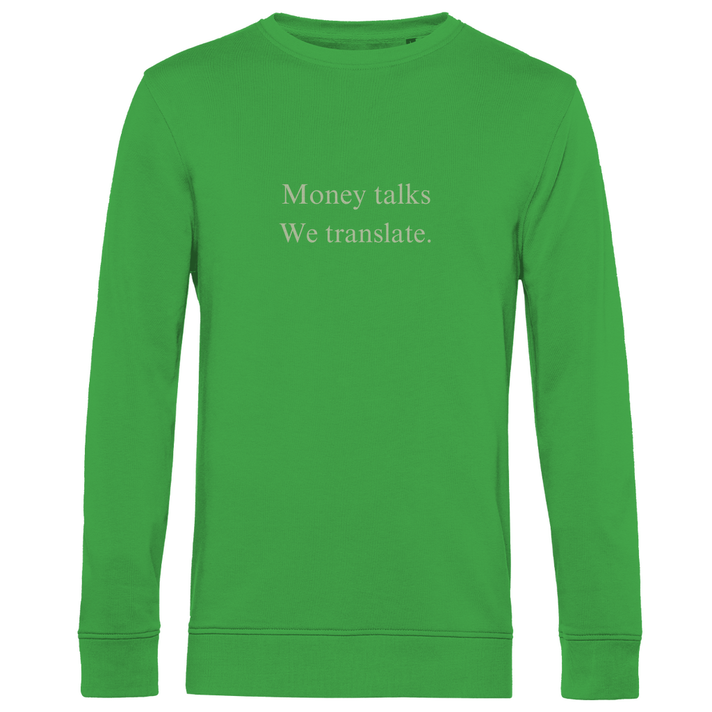 Herren Premium Bio Sweatshirt Money talks We translate.