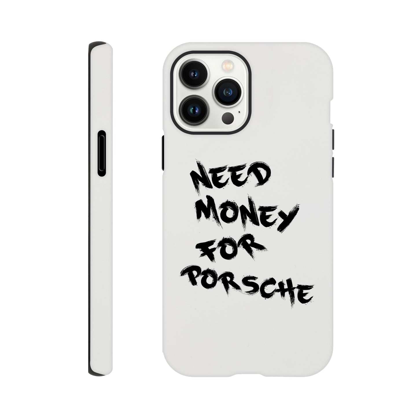 Need Money For Porsche | Handyhülle