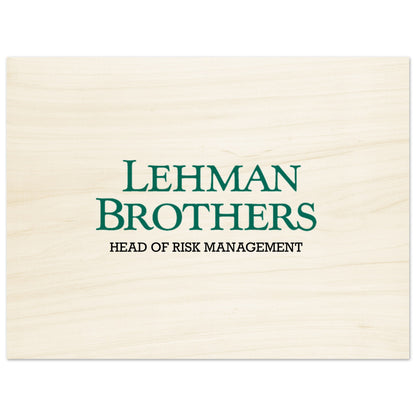 Lehman Brothers Holzdruck Poster | Highperformer Holz - BWL.Breitseite