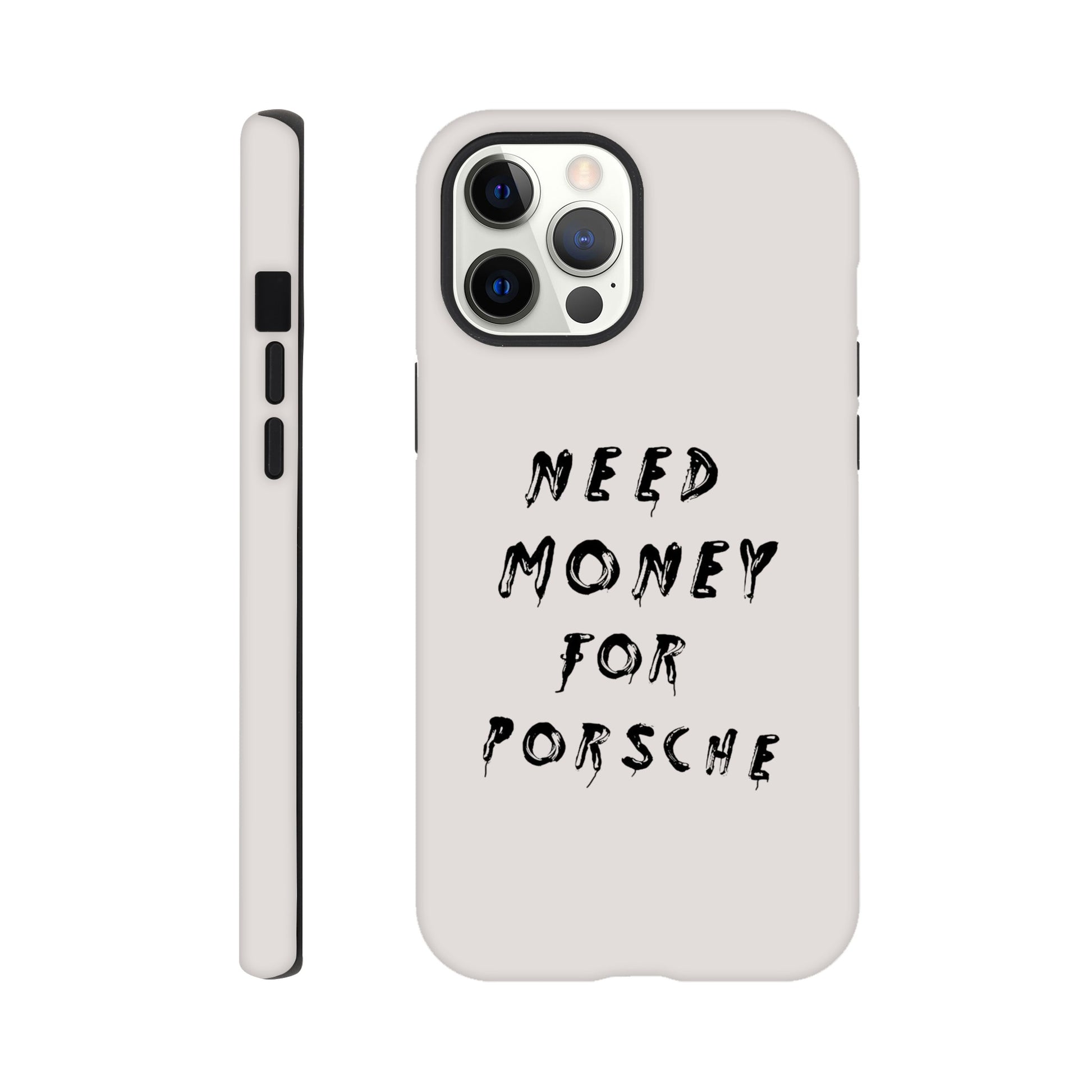 Need Money For Porsche 4.0 | Handyhülle - BWL.Breitseite