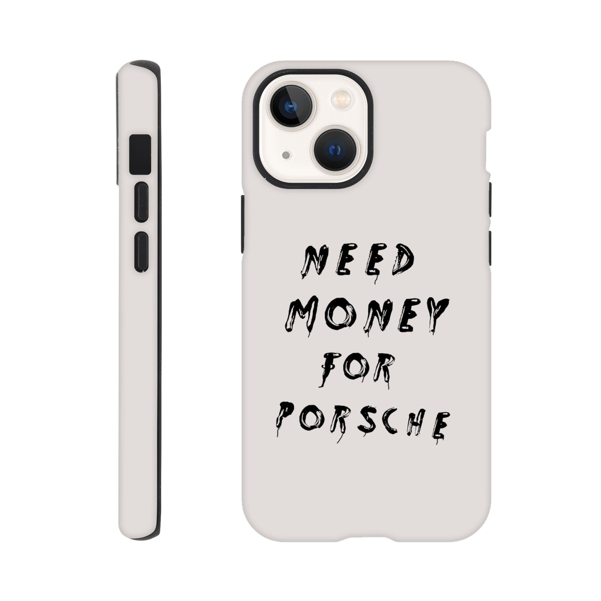 Need Money For Porsche 4.0 | Handyhülle - BWL.Breitseite