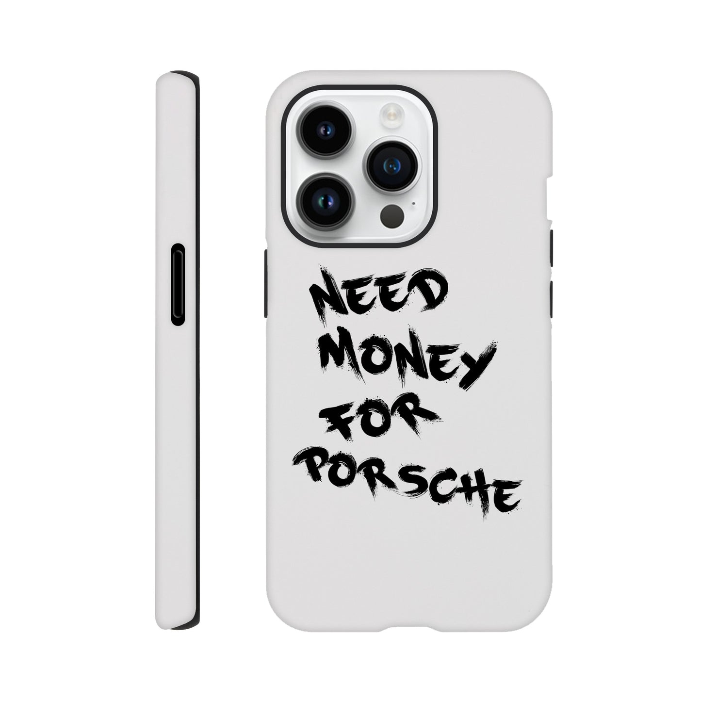 Need Money For Porsche | Handyhülle