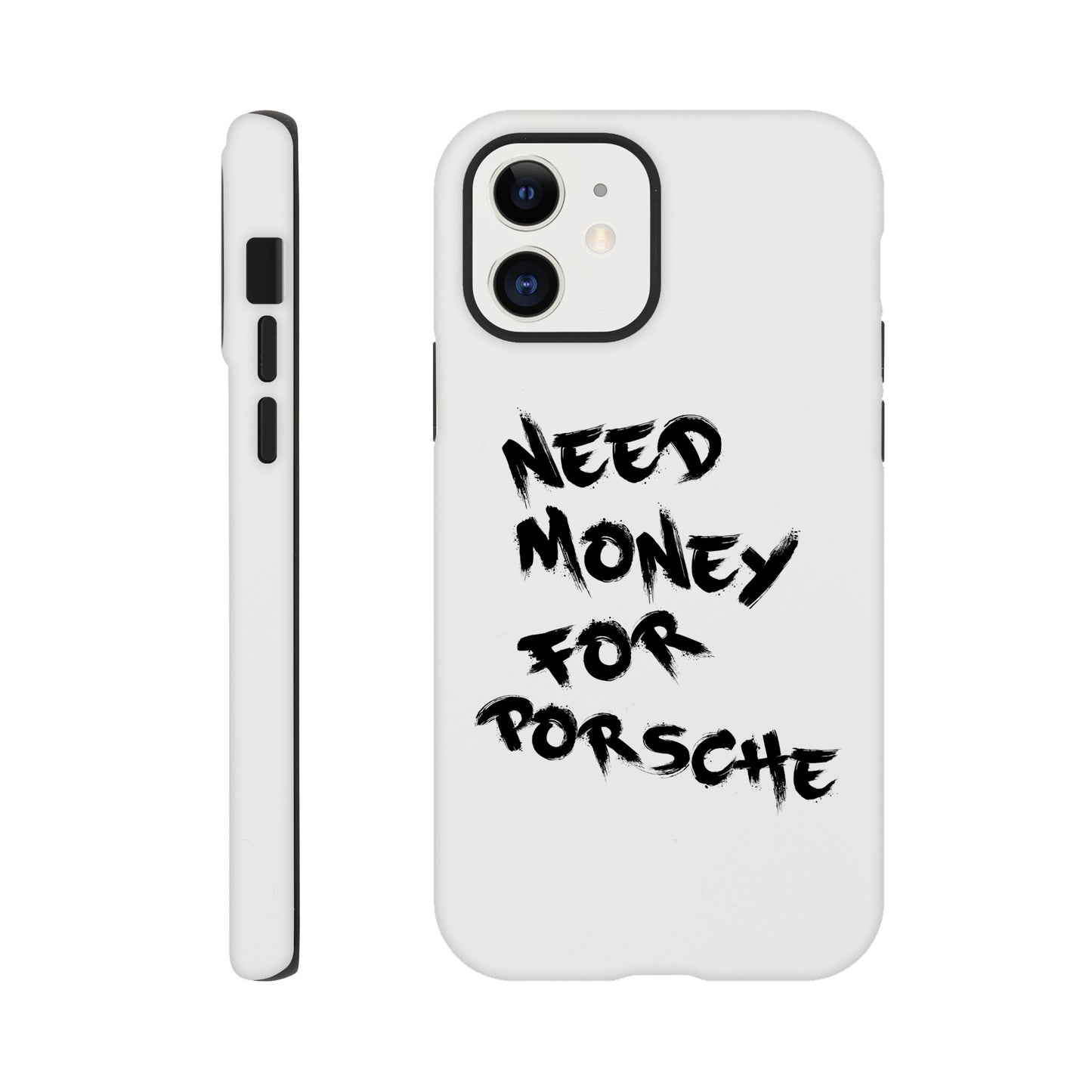 Need Money For Porsche | Handyhülle