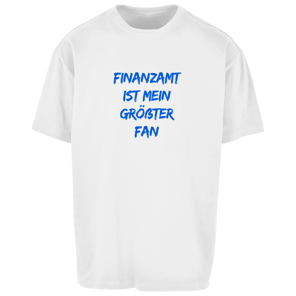 Oversize T-Shirt Finanzamt ist mein größter Fan