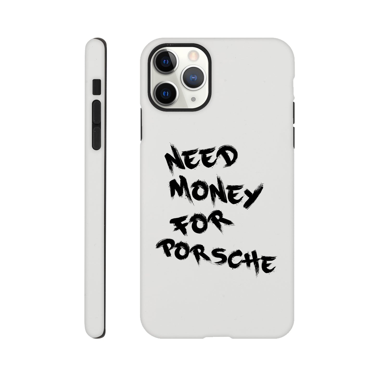 Need Money For Porsche | Handyhülle