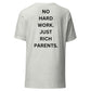 NO HARD WORK. JUST RICH PARENTS | Shirt