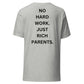 NO HARD WORK. JUST RICH PARENTS | Shirt