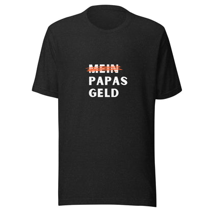 Papas Geld | T-Shirt