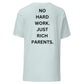 NO HARD WORK. JUST RICH PARENTS | Shirt