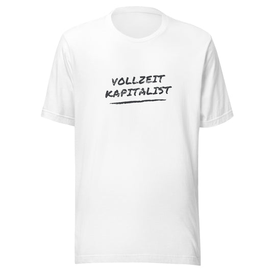 Vollzeit Kapitalist | T-Shirt