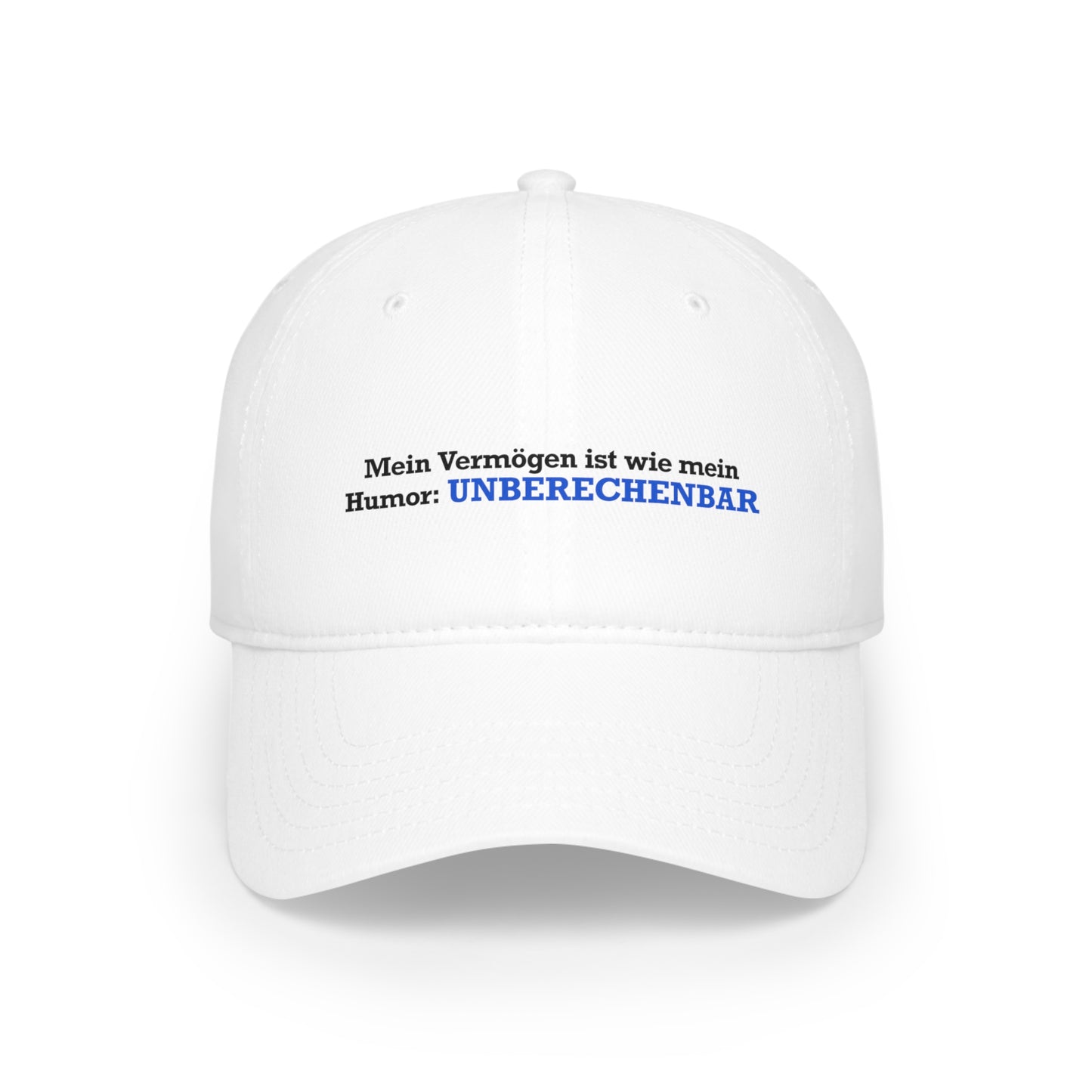 Mein Vermögen ist wie mein Humor: Unberechenbar Cap